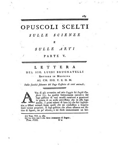 Opuscoli scelti sulle scienze e sulle arti. Tratti dagli Atti delle Accademie, e dalle altre collezioni filosofiche, e letterarie, dalle opere più recenti inglesi, tedesche, francesi, latine, e italiane, e da manoscritti originali, e inediti