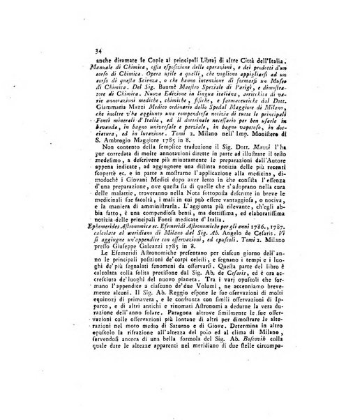 Opuscoli scelti sulle scienze e sulle arti. Tratti dagli Atti delle Accademie, e dalle altre collezioni filosofiche, e letterarie, dalle opere più recenti inglesi, tedesche, francesi, latine, e italiane, e da manoscritti originali, e inediti