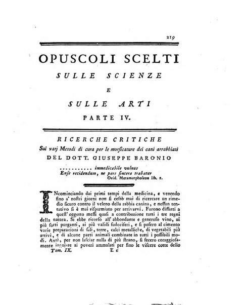 Opuscoli scelti sulle scienze e sulle arti. Tratti dagli Atti delle Accademie, e dalle altre collezioni filosofiche, e letterarie, dalle opere più recenti inglesi, tedesche, francesi, latine, e italiane, e da manoscritti originali, e inediti