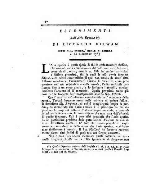 Opuscoli scelti sulle scienze e sulle arti. Tratti dagli Atti delle Accademie, e dalle altre collezioni filosofiche, e letterarie, dalle opere più recenti inglesi, tedesche, francesi, latine, e italiane, e da manoscritti originali, e inediti