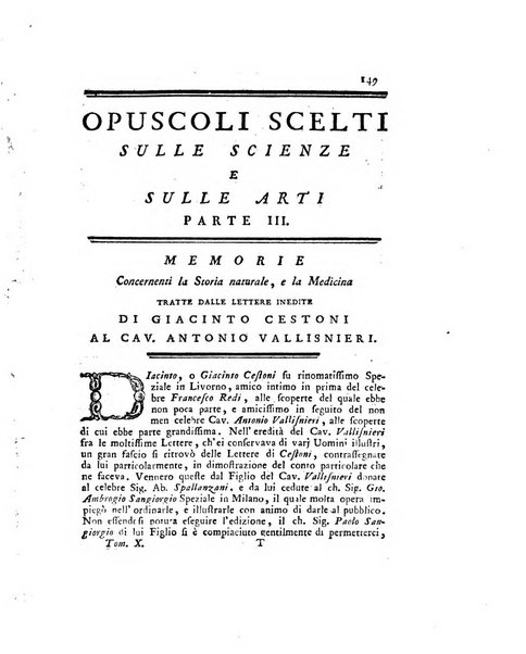 Opuscoli scelti sulle scienze e sulle arti. Tratti dagli Atti delle Accademie, e dalle altre collezioni filosofiche, e letterarie, dalle opere più recenti inglesi, tedesche, francesi, latine, e italiane, e da manoscritti originali, e inediti