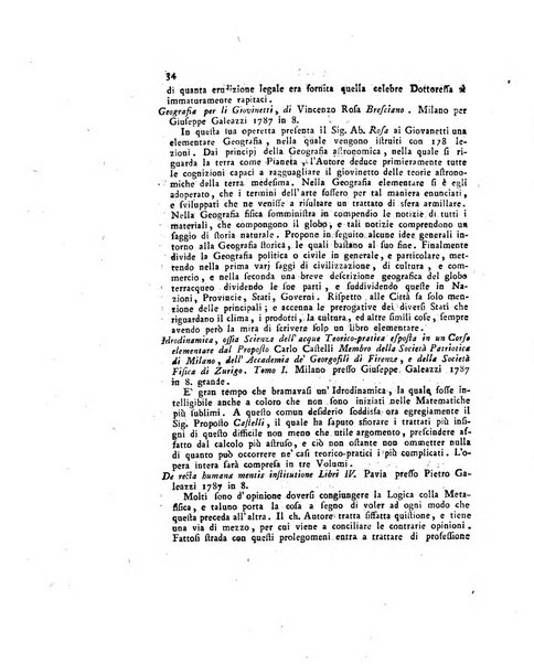 Opuscoli scelti sulle scienze e sulle arti. Tratti dagli Atti delle Accademie, e dalle altre collezioni filosofiche, e letterarie, dalle opere più recenti inglesi, tedesche, francesi, latine, e italiane, e da manoscritti originali, e inediti