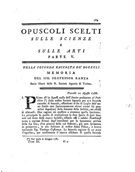 Opuscoli scelti sulle scienze e sulle arti. Tratti dagli Atti delle Accademie, e dalle altre collezioni filosofiche, e letterarie, dalle opere più recenti inglesi, tedesche, francesi, latine, e italiane, e da manoscritti originali, e inediti