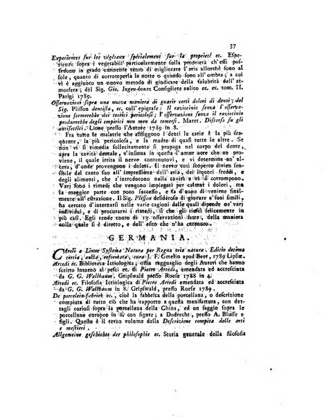 Opuscoli scelti sulle scienze e sulle arti. Tratti dagli Atti delle Accademie, e dalle altre collezioni filosofiche, e letterarie, dalle opere più recenti inglesi, tedesche, francesi, latine, e italiane, e da manoscritti originali, e inediti