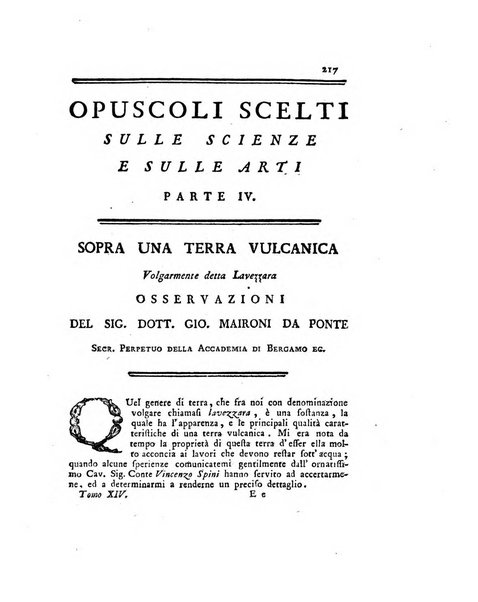 Opuscoli scelti sulle scienze e sulle arti. Tratti dagli Atti delle Accademie, e dalle altre collezioni filosofiche, e letterarie, dalle opere più recenti inglesi, tedesche, francesi, latine, e italiane, e da manoscritti originali, e inediti