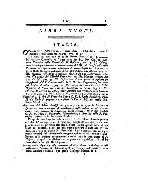 Opuscoli scelti sulle scienze e sulle arti. Tratti dagli Atti delle Accademie, e dalle altre collezioni filosofiche, e letterarie, dalle opere più recenti inglesi, tedesche, francesi, latine, e italiane, e da manoscritti originali, e inediti