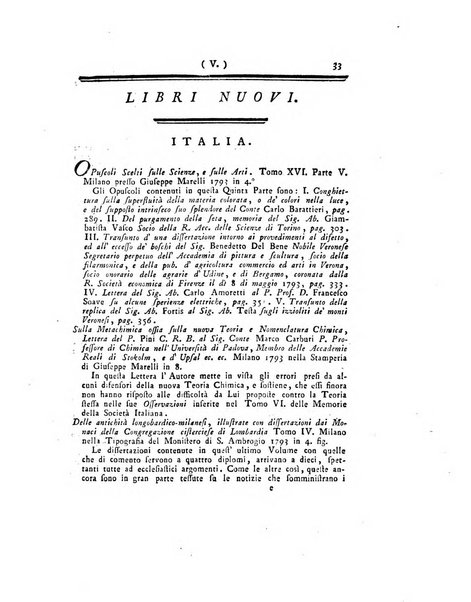 Opuscoli scelti sulle scienze e sulle arti. Tratti dagli Atti delle Accademie, e dalle altre collezioni filosofiche, e letterarie, dalle opere più recenti inglesi, tedesche, francesi, latine, e italiane, e da manoscritti originali, e inediti