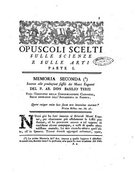 Opuscoli scelti sulle scienze e sulle arti. Tratti dagli Atti delle Accademie, e dalle altre collezioni filosofiche, e letterarie, dalle opere più recenti inglesi, tedesche, francesi, latine, e italiane, e da manoscritti originali, e inediti