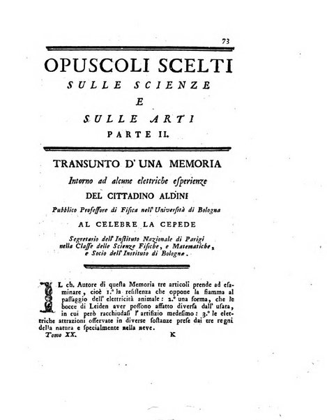 Opuscoli scelti sulle scienze e sulle arti. Tratti dagli Atti delle Accademie, e dalle altre collezioni filosofiche, e letterarie, dalle opere più recenti inglesi, tedesche, francesi, latine, e italiane, e da manoscritti originali, e inediti