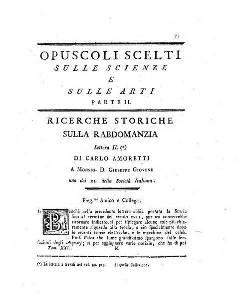 Opuscoli scelti sulle scienze e sulle arti. Tratti dagli Atti delle Accademie, e dalle altre collezioni filosofiche, e letterarie, dalle opere più recenti inglesi, tedesche, francesi, latine, e italiane, e da manoscritti originali, e inediti