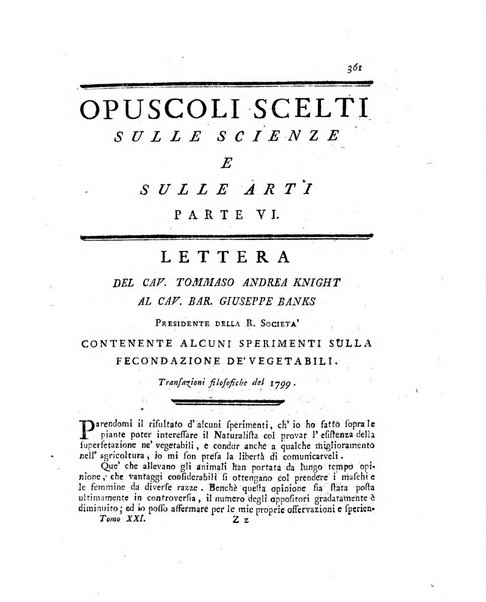 Opuscoli scelti sulle scienze e sulle arti. Tratti dagli Atti delle Accademie, e dalle altre collezioni filosofiche, e letterarie, dalle opere più recenti inglesi, tedesche, francesi, latine, e italiane, e da manoscritti originali, e inediti