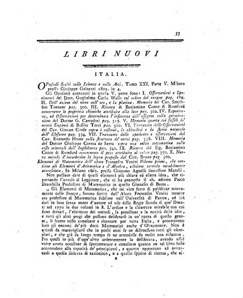 Opuscoli scelti sulle scienze e sulle arti. Tratti dagli Atti delle Accademie, e dalle altre collezioni filosofiche, e letterarie, dalle opere più recenti inglesi, tedesche, francesi, latine, e italiane, e da manoscritti originali, e inediti