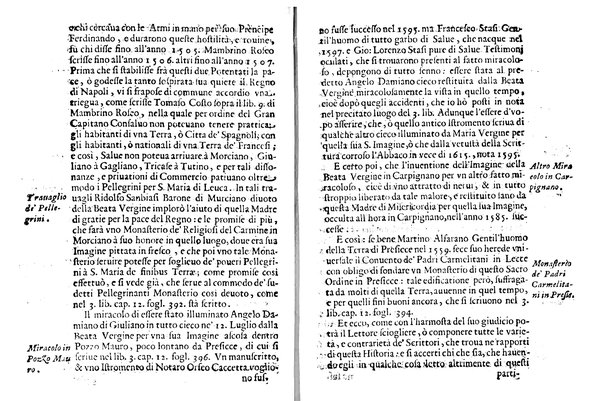 Antichità di Leuca città già posta nel capo salentino. De' luoghi, delle terre, e d'altre città del medesimo promontorio, e del venerabile tempio di Santa Maria di Leuca, detto volgarmente de finibus terrae, delle preeminenze di cosi riuerito pellegrinaggio, e delle sacre indulgenze, che vi si godono. Opera del m.r.p. Luigi Tasselli di Casarano ...