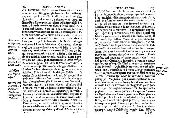 Antichità di Leuca città già posta nel capo salentino. De' luoghi, delle terre, e d'altre città del medesimo promontorio, e del venerabile tempio di Santa Maria di Leuca, detto volgarmente de finibus terrae, delle preeminenze di cosi riuerito pellegrinaggio, e delle sacre indulgenze, che vi si godono. Opera del m.r.p. Luigi Tasselli di Casarano ...