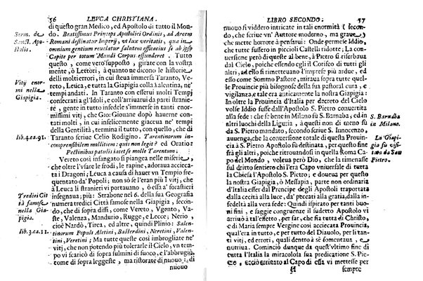 Antichità di Leuca città già posta nel capo salentino. De' luoghi, delle terre, e d'altre città del medesimo promontorio, e del venerabile tempio di Santa Maria di Leuca, detto volgarmente de finibus terrae, delle preeminenze di cosi riuerito pellegrinaggio, e delle sacre indulgenze, che vi si godono. Opera del m.r.p. Luigi Tasselli di Casarano ...