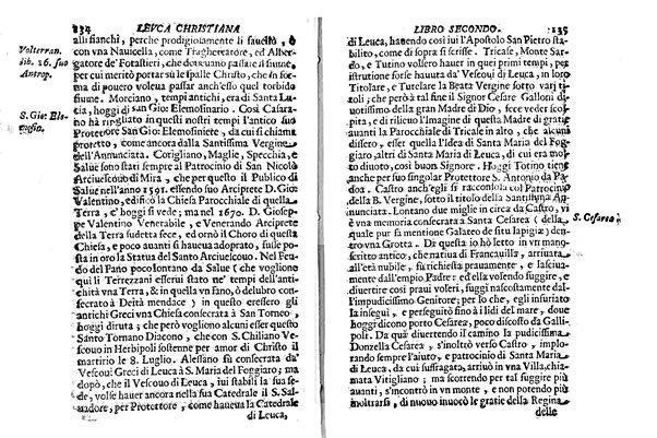 Antichità di Leuca città già posta nel capo salentino. De' luoghi, delle terre, e d'altre città del medesimo promontorio, e del venerabile tempio di Santa Maria di Leuca, detto volgarmente de finibus terrae, delle preeminenze di cosi riuerito pellegrinaggio, e delle sacre indulgenze, che vi si godono. Opera del m.r.p. Luigi Tasselli di Casarano ...