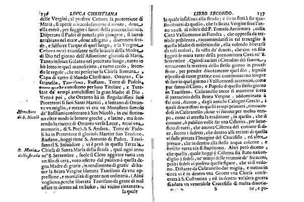 Antichità di Leuca città già posta nel capo salentino. De' luoghi, delle terre, e d'altre città del medesimo promontorio, e del venerabile tempio di Santa Maria di Leuca, detto volgarmente de finibus terrae, delle preeminenze di cosi riuerito pellegrinaggio, e delle sacre indulgenze, che vi si godono. Opera del m.r.p. Luigi Tasselli di Casarano ...