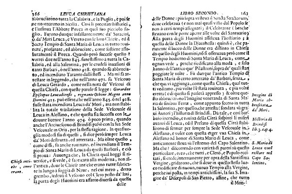 Antichità di Leuca città già posta nel capo salentino. De' luoghi, delle terre, e d'altre città del medesimo promontorio, e del venerabile tempio di Santa Maria di Leuca, detto volgarmente de finibus terrae, delle preeminenze di cosi riuerito pellegrinaggio, e delle sacre indulgenze, che vi si godono. Opera del m.r.p. Luigi Tasselli di Casarano ...