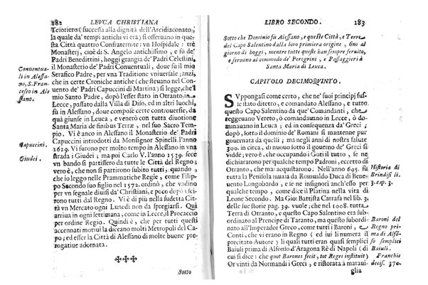 Antichità di Leuca città già posta nel capo salentino. De' luoghi, delle terre, e d'altre città del medesimo promontorio, e del venerabile tempio di Santa Maria di Leuca, detto volgarmente de finibus terrae, delle preeminenze di cosi riuerito pellegrinaggio, e delle sacre indulgenze, che vi si godono. Opera del m.r.p. Luigi Tasselli di Casarano ...