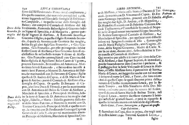 Antichità di Leuca città già posta nel capo salentino. De' luoghi, delle terre, e d'altre città del medesimo promontorio, e del venerabile tempio di Santa Maria di Leuca, detto volgarmente de finibus terrae, delle preeminenze di cosi riuerito pellegrinaggio, e delle sacre indulgenze, che vi si godono. Opera del m.r.p. Luigi Tasselli di Casarano ...