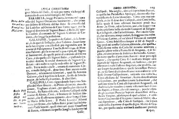 Antichità di Leuca città già posta nel capo salentino. De' luoghi, delle terre, e d'altre città del medesimo promontorio, e del venerabile tempio di Santa Maria di Leuca, detto volgarmente de finibus terrae, delle preeminenze di cosi riuerito pellegrinaggio, e delle sacre indulgenze, che vi si godono. Opera del m.r.p. Luigi Tasselli di Casarano ...