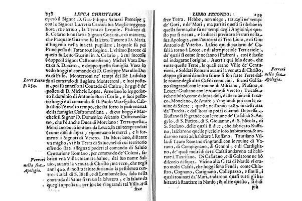 Antichità di Leuca città già posta nel capo salentino. De' luoghi, delle terre, e d'altre città del medesimo promontorio, e del venerabile tempio di Santa Maria di Leuca, detto volgarmente de finibus terrae, delle preeminenze di cosi riuerito pellegrinaggio, e delle sacre indulgenze, che vi si godono. Opera del m.r.p. Luigi Tasselli di Casarano ...