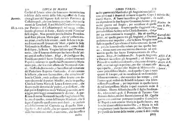 Antichità di Leuca città già posta nel capo salentino. De' luoghi, delle terre, e d'altre città del medesimo promontorio, e del venerabile tempio di Santa Maria di Leuca, detto volgarmente de finibus terrae, delle preeminenze di cosi riuerito pellegrinaggio, e delle sacre indulgenze, che vi si godono. Opera del m.r.p. Luigi Tasselli di Casarano ...