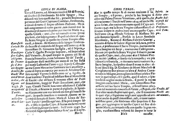 Antichità di Leuca città già posta nel capo salentino. De' luoghi, delle terre, e d'altre città del medesimo promontorio, e del venerabile tempio di Santa Maria di Leuca, detto volgarmente de finibus terrae, delle preeminenze di cosi riuerito pellegrinaggio, e delle sacre indulgenze, che vi si godono. Opera del m.r.p. Luigi Tasselli di Casarano ...