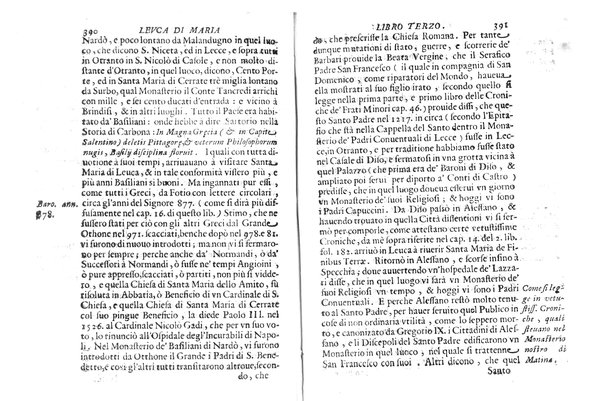 Antichità di Leuca città già posta nel capo salentino. De' luoghi, delle terre, e d'altre città del medesimo promontorio, e del venerabile tempio di Santa Maria di Leuca, detto volgarmente de finibus terrae, delle preeminenze di cosi riuerito pellegrinaggio, e delle sacre indulgenze, che vi si godono. Opera del m.r.p. Luigi Tasselli di Casarano ...