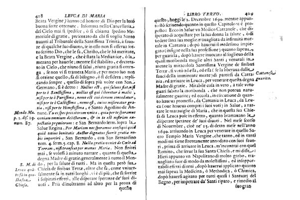 Antichità di Leuca città già posta nel capo salentino. De' luoghi, delle terre, e d'altre città del medesimo promontorio, e del venerabile tempio di Santa Maria di Leuca, detto volgarmente de finibus terrae, delle preeminenze di cosi riuerito pellegrinaggio, e delle sacre indulgenze, che vi si godono. Opera del m.r.p. Luigi Tasselli di Casarano ...