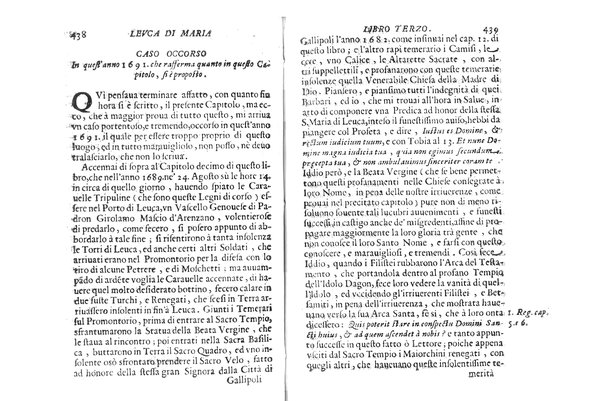 Antichità di Leuca città già posta nel capo salentino. De' luoghi, delle terre, e d'altre città del medesimo promontorio, e del venerabile tempio di Santa Maria di Leuca, detto volgarmente de finibus terrae, delle preeminenze di cosi riuerito pellegrinaggio, e delle sacre indulgenze, che vi si godono. Opera del m.r.p. Luigi Tasselli di Casarano ...