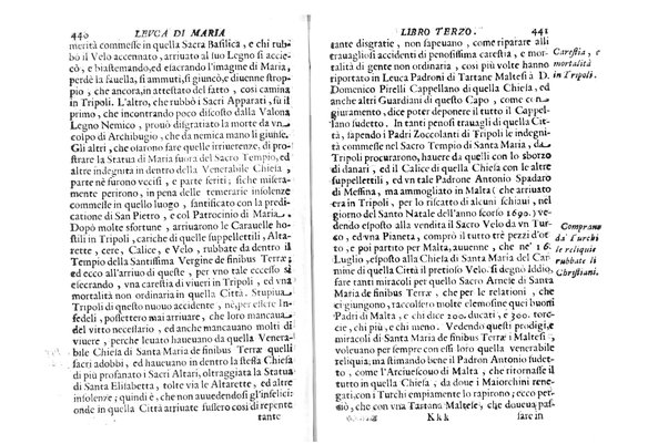 Antichità di Leuca città già posta nel capo salentino. De' luoghi, delle terre, e d'altre città del medesimo promontorio, e del venerabile tempio di Santa Maria di Leuca, detto volgarmente de finibus terrae, delle preeminenze di cosi riuerito pellegrinaggio, e delle sacre indulgenze, che vi si godono. Opera del m.r.p. Luigi Tasselli di Casarano ...