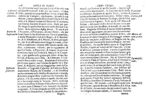 Antichità di Leuca città già posta nel capo salentino. De' luoghi, delle terre, e d'altre città del medesimo promontorio, e del venerabile tempio di Santa Maria di Leuca, detto volgarmente de finibus terrae, delle preeminenze di cosi riuerito pellegrinaggio, e delle sacre indulgenze, che vi si godono. Opera del m.r.p. Luigi Tasselli di Casarano ...