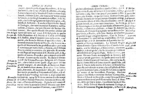 Antichità di Leuca città già posta nel capo salentino. De' luoghi, delle terre, e d'altre città del medesimo promontorio, e del venerabile tempio di Santa Maria di Leuca, detto volgarmente de finibus terrae, delle preeminenze di cosi riuerito pellegrinaggio, e delle sacre indulgenze, che vi si godono. Opera del m.r.p. Luigi Tasselli di Casarano ...