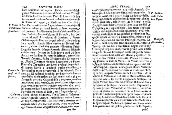 Antichità di Leuca città già posta nel capo salentino. De' luoghi, delle terre, e d'altre città del medesimo promontorio, e del venerabile tempio di Santa Maria di Leuca, detto volgarmente de finibus terrae, delle preeminenze di cosi riuerito pellegrinaggio, e delle sacre indulgenze, che vi si godono. Opera del m.r.p. Luigi Tasselli di Casarano ...