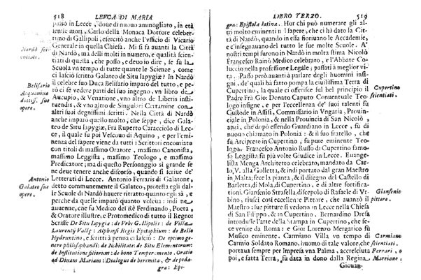 Antichità di Leuca città già posta nel capo salentino. De' luoghi, delle terre, e d'altre città del medesimo promontorio, e del venerabile tempio di Santa Maria di Leuca, detto volgarmente de finibus terrae, delle preeminenze di cosi riuerito pellegrinaggio, e delle sacre indulgenze, che vi si godono. Opera del m.r.p. Luigi Tasselli di Casarano ...