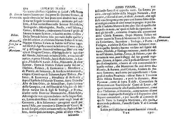 Antichità di Leuca città già posta nel capo salentino. De' luoghi, delle terre, e d'altre città del medesimo promontorio, e del venerabile tempio di Santa Maria di Leuca, detto volgarmente de finibus terrae, delle preeminenze di cosi riuerito pellegrinaggio, e delle sacre indulgenze, che vi si godono. Opera del m.r.p. Luigi Tasselli di Casarano ...