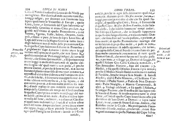 Antichità di Leuca città già posta nel capo salentino. De' luoghi, delle terre, e d'altre città del medesimo promontorio, e del venerabile tempio di Santa Maria di Leuca, detto volgarmente de finibus terrae, delle preeminenze di cosi riuerito pellegrinaggio, e delle sacre indulgenze, che vi si godono. Opera del m.r.p. Luigi Tasselli di Casarano ...