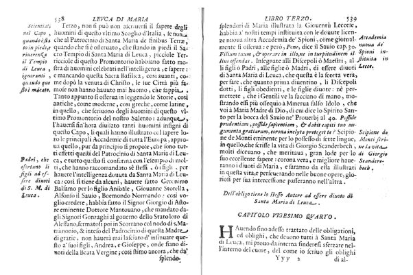 Antichità di Leuca città già posta nel capo salentino. De' luoghi, delle terre, e d'altre città del medesimo promontorio, e del venerabile tempio di Santa Maria di Leuca, detto volgarmente de finibus terrae, delle preeminenze di cosi riuerito pellegrinaggio, e delle sacre indulgenze, che vi si godono. Opera del m.r.p. Luigi Tasselli di Casarano ...