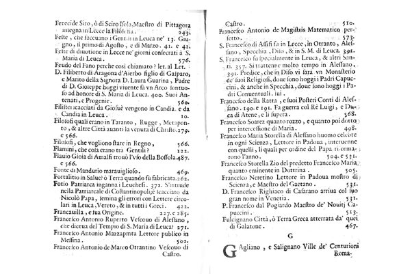 Antichità di Leuca città già posta nel capo salentino. De' luoghi, delle terre, e d'altre città del medesimo promontorio, e del venerabile tempio di Santa Maria di Leuca, detto volgarmente de finibus terrae, delle preeminenze di cosi riuerito pellegrinaggio, e delle sacre indulgenze, che vi si godono. Opera del m.r.p. Luigi Tasselli di Casarano ...