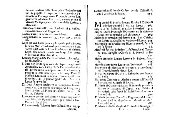 Antichità di Leuca città già posta nel capo salentino. De' luoghi, delle terre, e d'altre città del medesimo promontorio, e del venerabile tempio di Santa Maria di Leuca, detto volgarmente de finibus terrae, delle preeminenze di cosi riuerito pellegrinaggio, e delle sacre indulgenze, che vi si godono. Opera del m.r.p. Luigi Tasselli di Casarano ...