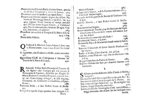 Antichità di Leuca città già posta nel capo salentino. De' luoghi, delle terre, e d'altre città del medesimo promontorio, e del venerabile tempio di Santa Maria di Leuca, detto volgarmente de finibus terrae, delle preeminenze di cosi riuerito pellegrinaggio, e delle sacre indulgenze, che vi si godono. Opera del m.r.p. Luigi Tasselli di Casarano ...