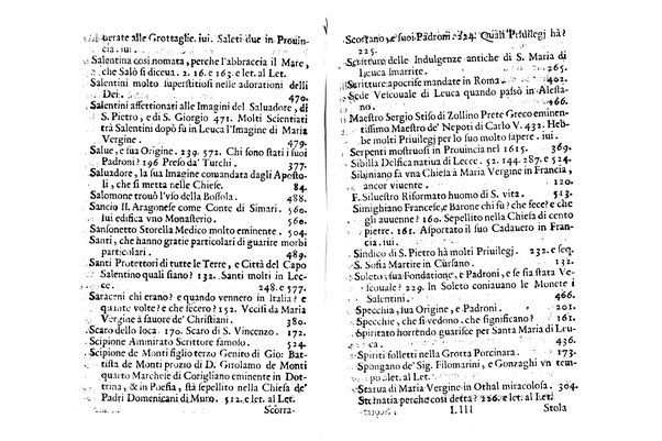 Antichità di Leuca città già posta nel capo salentino. De' luoghi, delle terre, e d'altre città del medesimo promontorio, e del venerabile tempio di Santa Maria di Leuca, detto volgarmente de finibus terrae, delle preeminenze di cosi riuerito pellegrinaggio, e delle sacre indulgenze, che vi si godono. Opera del m.r.p. Luigi Tasselli di Casarano ...