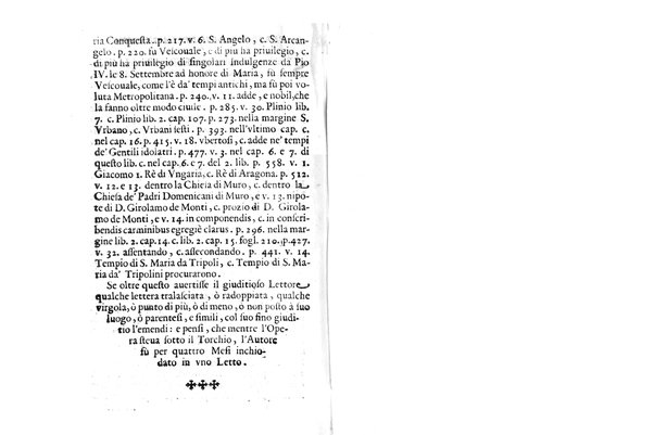 Antichità di Leuca città già posta nel capo salentino. De' luoghi, delle terre, e d'altre città del medesimo promontorio, e del venerabile tempio di Santa Maria di Leuca, detto volgarmente de finibus terrae, delle preeminenze di cosi riuerito pellegrinaggio, e delle sacre indulgenze, che vi si godono. Opera del m.r.p. Luigi Tasselli di Casarano ...