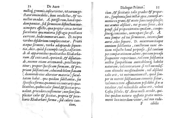 De auro dialogi tres. In quibus non solum de auri in re medica facultate, verum etiam de specifica eius, & caeterarum rerum forma, ac duplici potestate, qua mixtis in omnibus illa operatur, copiosè disputatur. Abrahamo è Porta Leonis ... auctore. ...