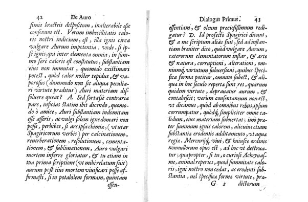 De auro dialogi tres. In quibus non solum de auri in re medica facultate, verum etiam de specifica eius, & caeterarum rerum forma, ac duplici potestate, qua mixtis in omnibus illa operatur, copiosè disputatur. Abrahamo è Porta Leonis ... auctore. ...