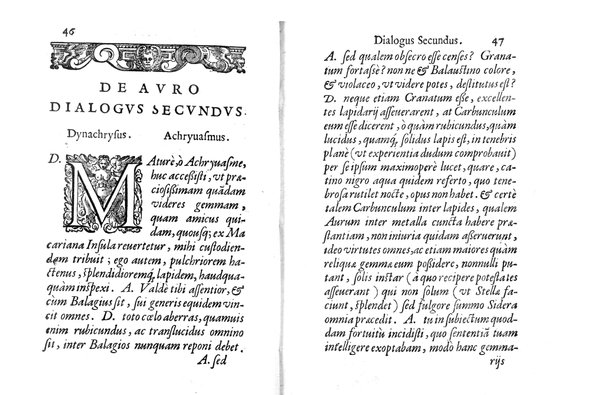 De auro dialogi tres. In quibus non solum de auri in re medica facultate, verum etiam de specifica eius, & caeterarum rerum forma, ac duplici potestate, qua mixtis in omnibus illa operatur, copiosè disputatur. Abrahamo è Porta Leonis ... auctore. ...