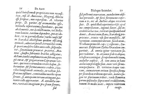 De auro dialogi tres. In quibus non solum de auri in re medica facultate, verum etiam de specifica eius, & caeterarum rerum forma, ac duplici potestate, qua mixtis in omnibus illa operatur, copiosè disputatur. Abrahamo è Porta Leonis ... auctore. ...