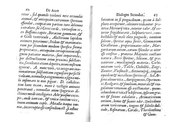 De auro dialogi tres. In quibus non solum de auri in re medica facultate, verum etiam de specifica eius, & caeterarum rerum forma, ac duplici potestate, qua mixtis in omnibus illa operatur, copiosè disputatur. Abrahamo è Porta Leonis ... auctore. ...
