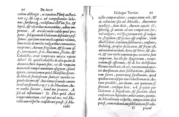 De auro dialogi tres. In quibus non solum de auri in re medica facultate, verum etiam de specifica eius, & caeterarum rerum forma, ac duplici potestate, qua mixtis in omnibus illa operatur, copiosè disputatur. Abrahamo è Porta Leonis ... auctore. ...